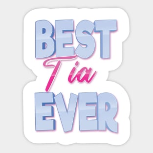 Best Tia Ever Sticker